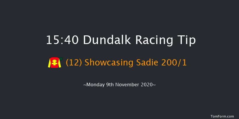 HOLLYWOODBETS Maiden (Plus 10) Dundalk 15:40 Maiden 6f Fri 6th Nov 2020