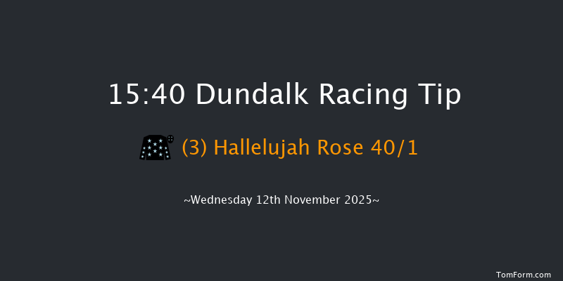 Dundalk 15-40 8f Fri 7th Nov 2025