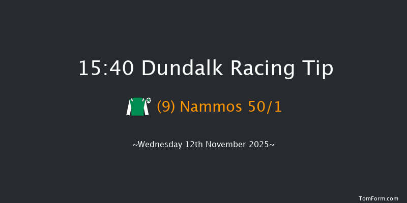Dundalk 15-40 8f Fri 7th Nov 2025
