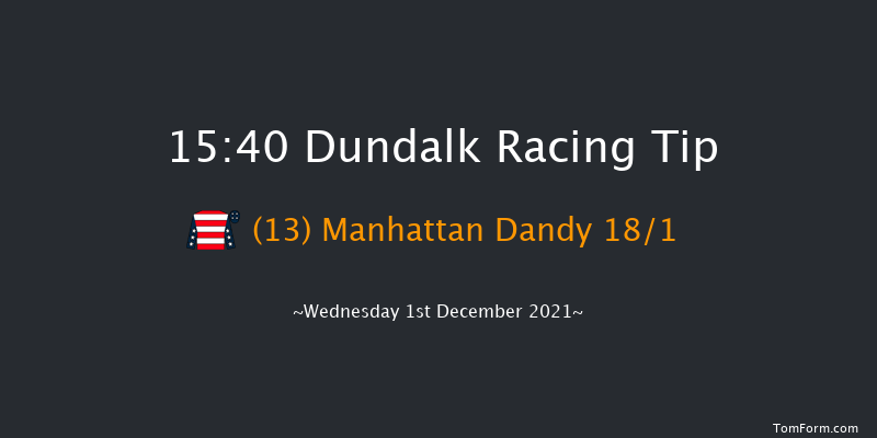 Dundalk 15:40 Handicap 6f Fri 26th Nov 2021