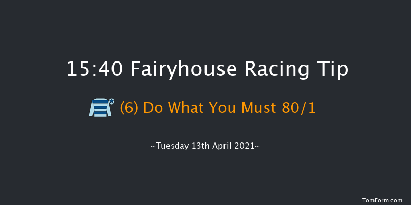 www.fairyhouse.ie Maiden Hurdle (Div 1) Fairyhouse 15:40 Maiden Hurdle 20f Mon 5th Apr 2021