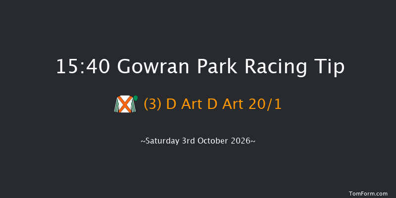 Gowran Park 15-40 (Class 1) 20f Fri 2nd Oct 2026