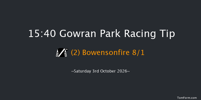 Gowran Park 15-40 (Class 1) 20f Fri 2nd Oct 2026