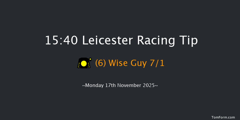 Leicester 15-40 (Class 4) 15f Tue 28th Oct 2025