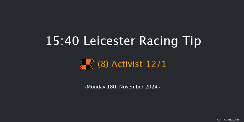 Leicester  15:40 Handicap Hurdle (Class 4) 16f Mon 28th Oct 2024