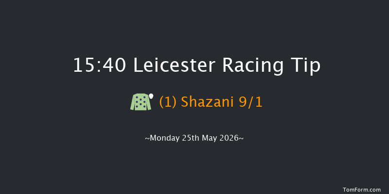 Leicester 15-40 (Class 5) 6f Sat 9th May 2026