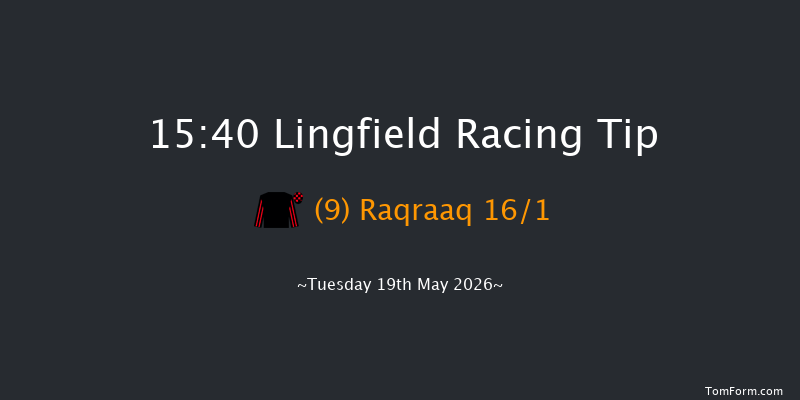 Lingfield 15-40 (Class 6) 7f Mon 18th May 2026
