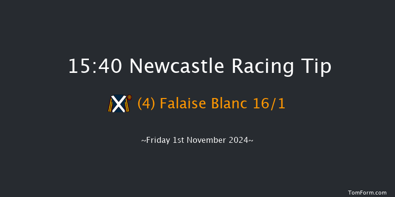 Newcastle  15:40 Handicap (Class 6) 8f Thu 31st Oct 2024
