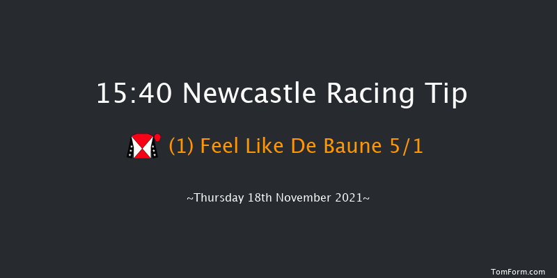 Newcastle 15:40 NH Flat Race (Class 5) 16f Fri 12th Nov 2021
