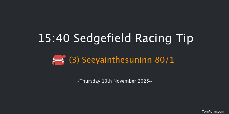 Sedgefield 15-40 (Class 5) 19f Thu 6th Nov 2025