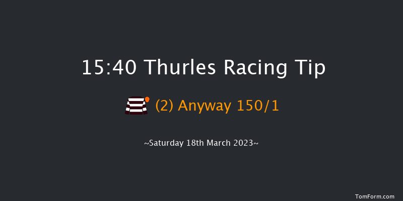 Thurles 15:40 Maiden Hurdle 16f Mon 13th Mar 2023