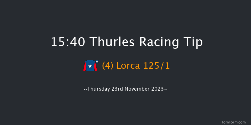 Thurles 15:40 Maiden Hurdle 16f Thu 2nd Nov 2023