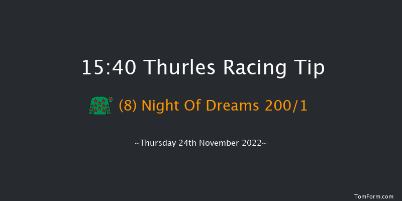 Thurles 15:40 Maiden Hurdle 16f Thu 3rd Nov 2022