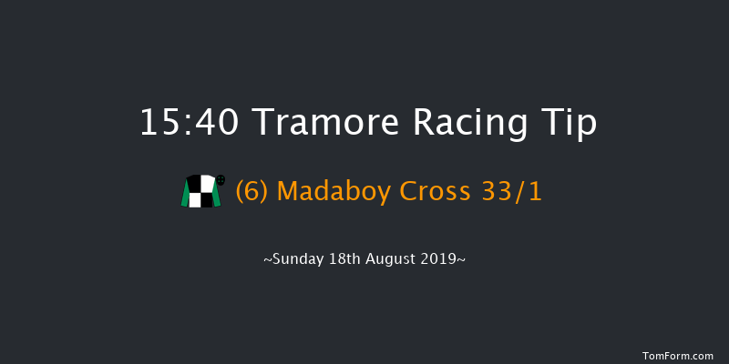Tramore 15:40 Maiden Chase 22f Sat 17th Aug 2019