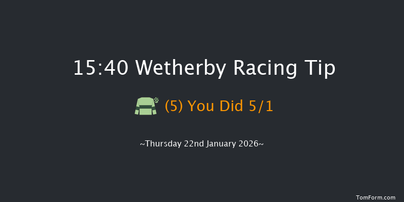 Wetherby 15-40 (Class 5) 24f Sat 10th Jan 2026
