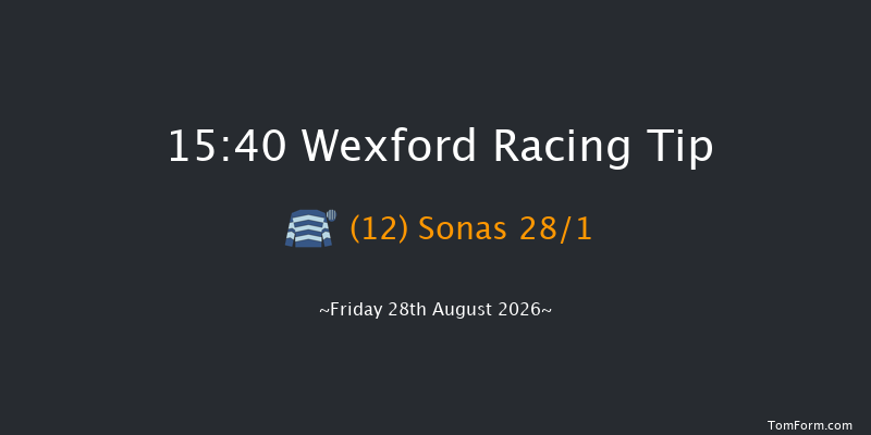 Wexford 15-40 16f Sat 8th Aug 2026