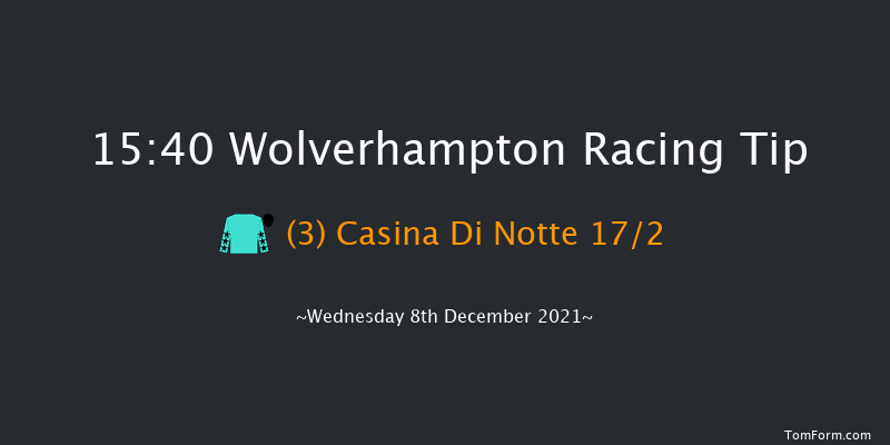 Wolverhampton 15:40 Handicap (Class 6) 9f Mon 6th Dec 2021