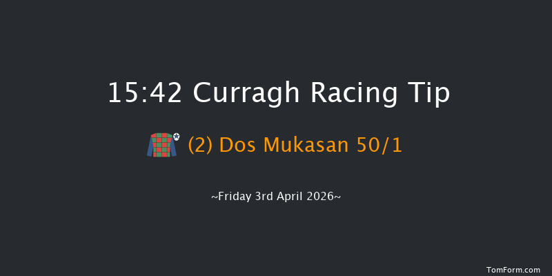 Curragh 15-42 8f Sat 28th Mar 2026