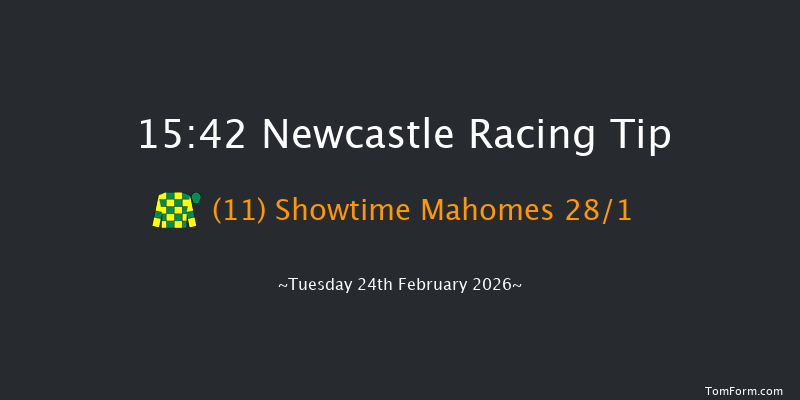 Newcastle 15-42 (Class 5) 6f Sat 21st Feb 2026