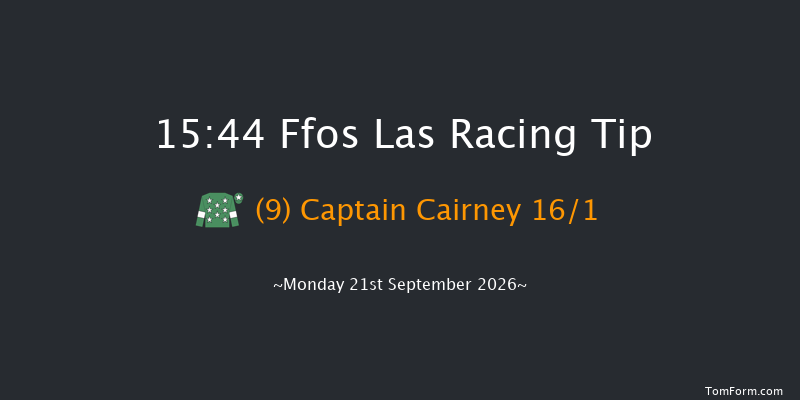Ffos Las 15-44 (Class 4) 15f Fri 28th Aug 2026