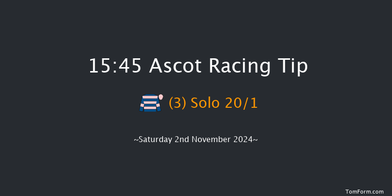 Ascot  15:45 Handicap Chase (Class 1) 24f Sat 19th Oct 2024