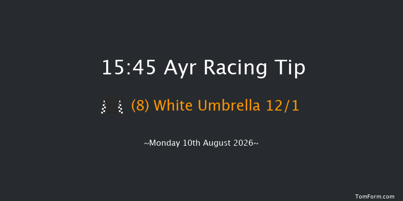 Ayr 15-45 (Class 6) 6f Sat 8th Aug 2026