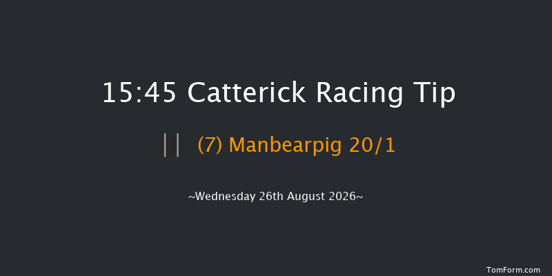 Catterick 15-45 (Class 6) 13f Tue 18th Aug 2026