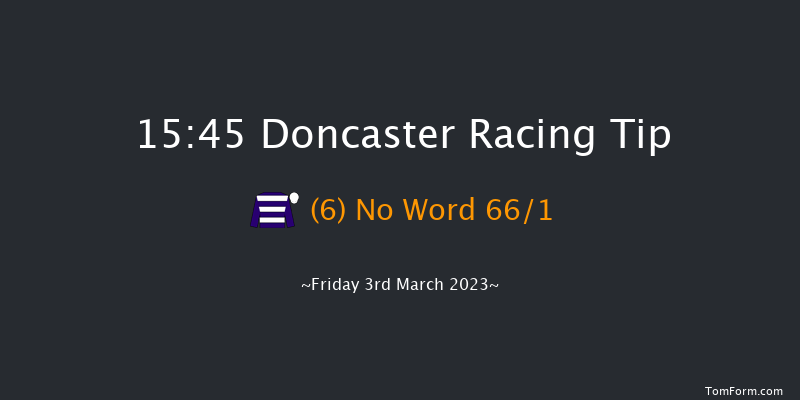 Doncaster 15:45 Novices Hurdle (Class 4) 19f Wed 22nd Feb 2023
