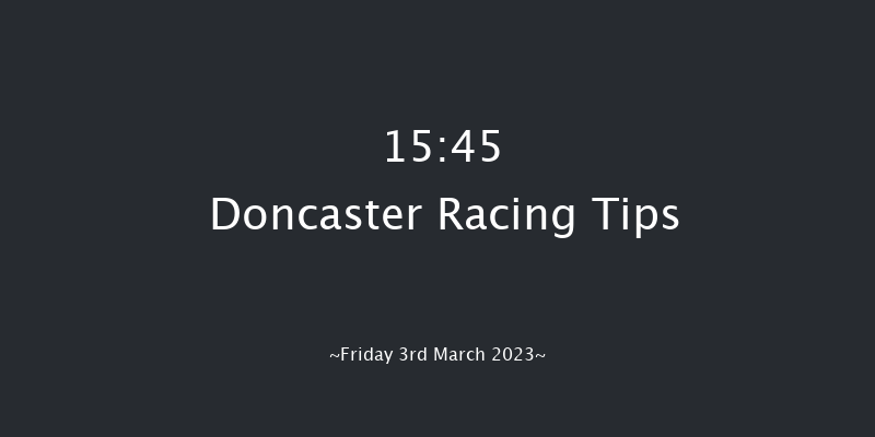 Doncaster 15:45 Novices Hurdle (Class 4) 19f Wed 22nd Feb 2023