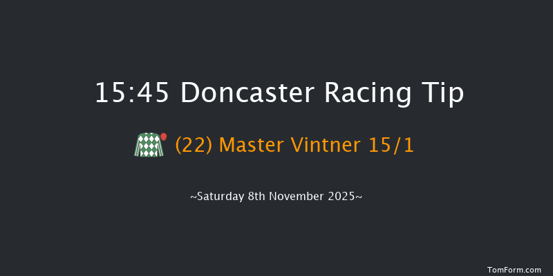Doncaster 15-45 (Class 2) 11f Sat 25th Oct 2025