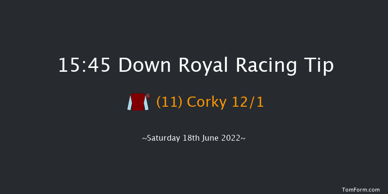 Down Royal 15:45 Handicap 10f Fri 17th Jun 2022