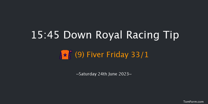Down Royal 15:45 Handicap 10f Fri 23rd Jun 2023