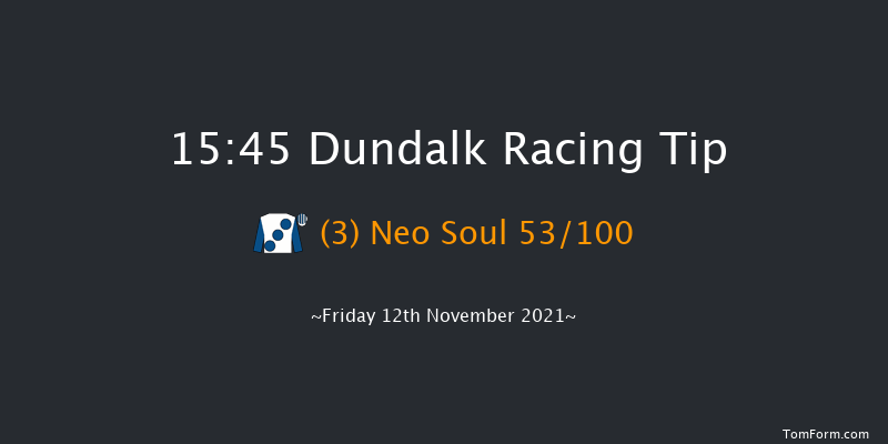 Dundalk 15:45 Stakes 6f Wed 10th Nov 2021