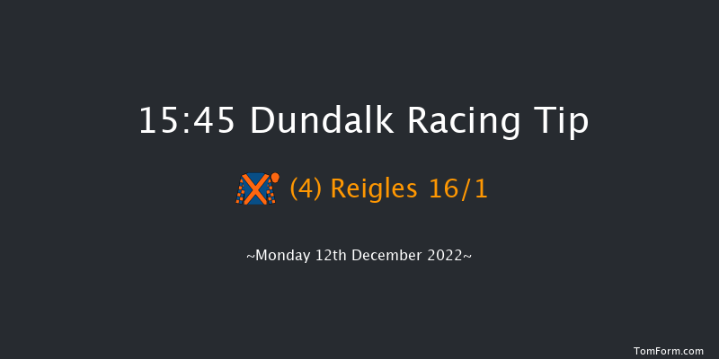 Dundalk 15:45 Handicap 8f Fri 9th Dec 2022