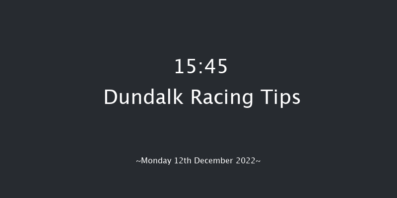 Dundalk 15:45 Handicap 8f Fri 9th Dec 2022
