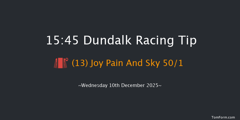 Dundalk 15-45 12f Fri 5th Dec 2025