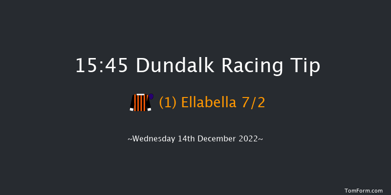 Dundalk 15:45 Handicap 8f Mon 12th Dec 2022