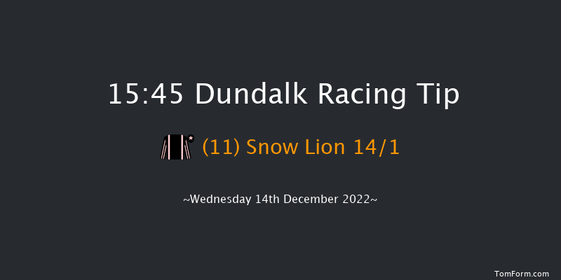Dundalk 15:45 Handicap 8f Mon 12th Dec 2022