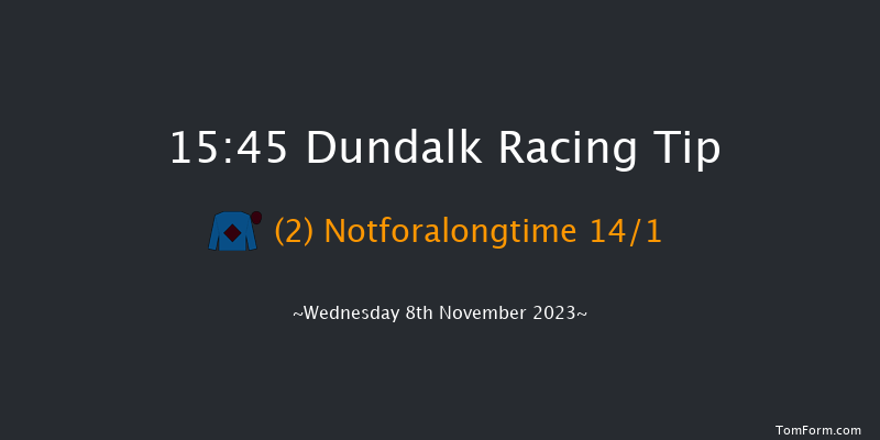 Dundalk 15:45 Handicap 7f Fri 3rd Nov 2023