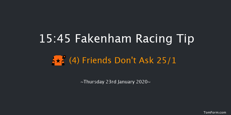 Fakenham 15:45 Maiden Hurdle (Class 3) 23f Wed 1st Jan 2020