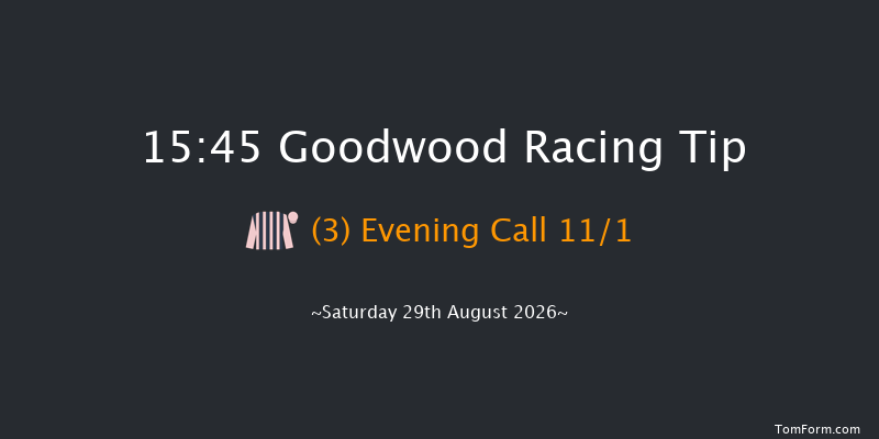 Goodwood 15-45 (Class 2) 9f Fri 28th Aug 2026