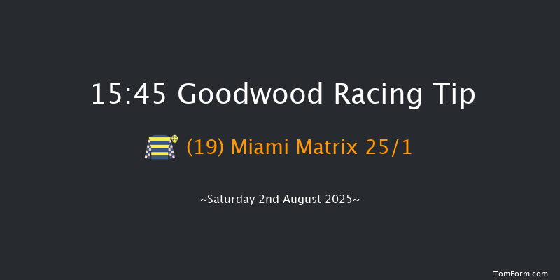 Goodwood 15-45 (Class 2) 7f Fri 1st Aug 2025