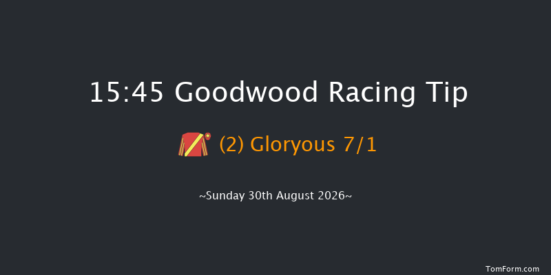 Goodwood 15-45 (Class 3) 11f Sat 29th Aug 2026
