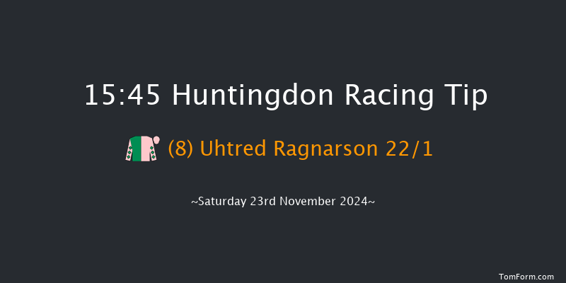 Huntingdon  15:45 NH Flat Race (Class 5) 16f Tue 12th Nov 2024