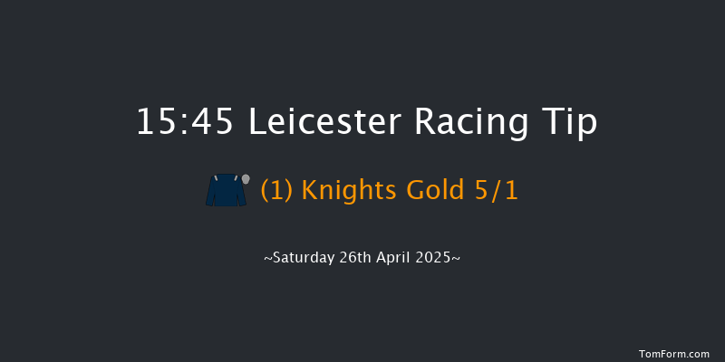 Leicester 15-45 (Class 5) 7f Fri 4th Apr 2025