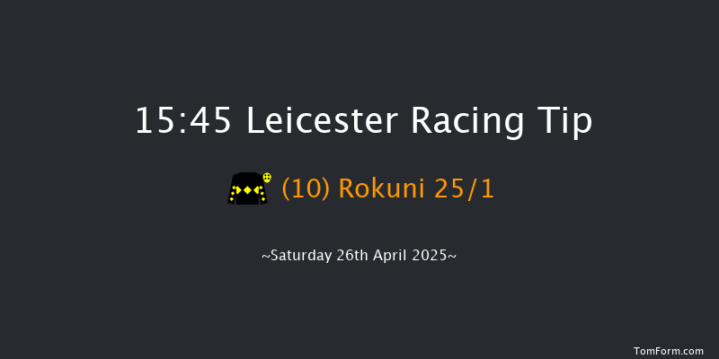 Leicester 15-45 (Class 5) 7f Fri 4th Apr 2025