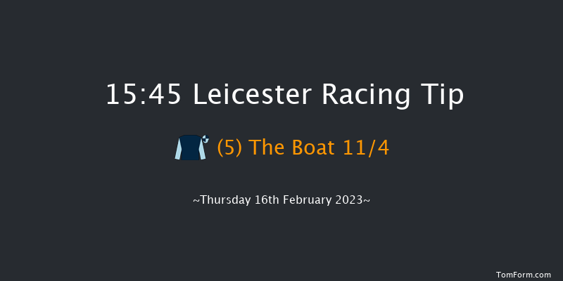 Leicester 15:45 Handicap Chase (Class 5) 23f Wed 1st Feb 2023