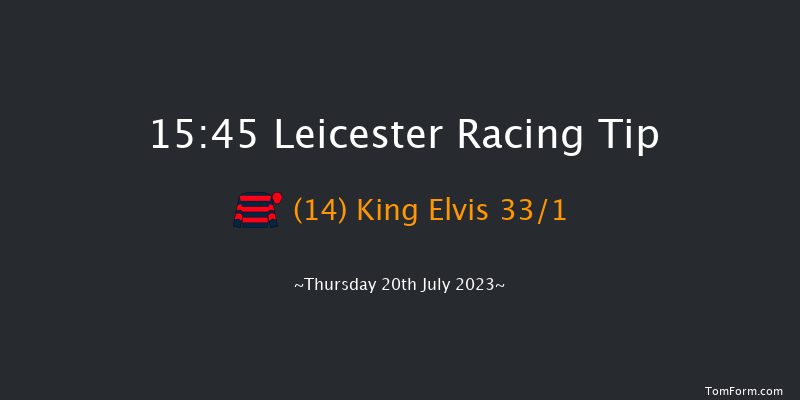 Leicester 15:45 Stakes (Class 6) 6f Sat 8th Jul 2023