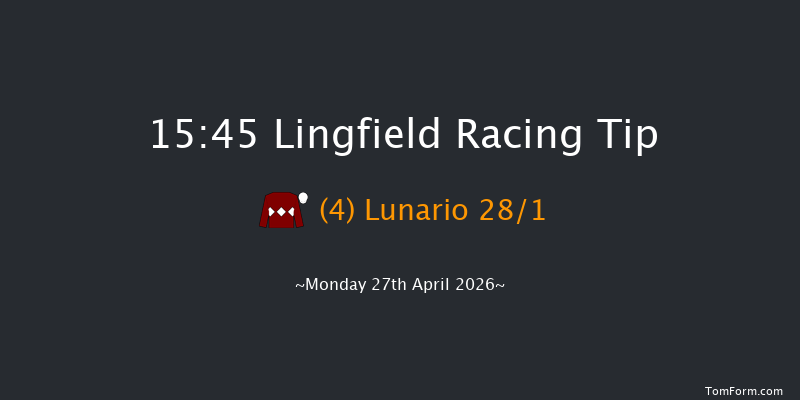 Lingfield 15-45 (Class 4) 7f Mon 20th Apr 2026