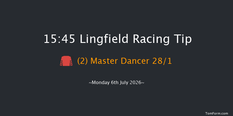 Lingfield 15-45 (Class 6) 15f Sat 27th Jun 2026